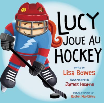 Cover for Lisa Bowes · Lucy joue au hockey (Paperback Book) (2018)