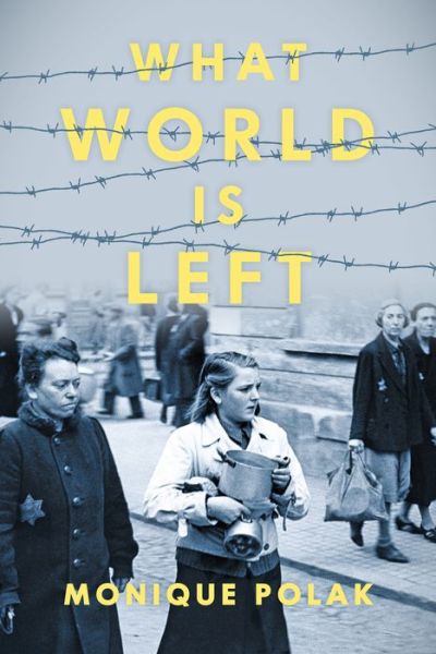 Cover for Monique Polak · What World Is Left (Paperback Book) (2022)