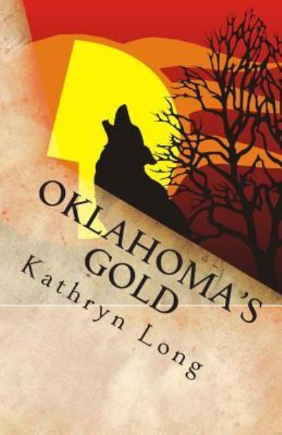 Cover for Kathryn Long · Oklahoma's Gold (Paperback Book) (2011)