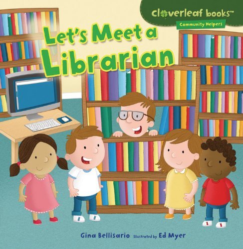 Cover for Gina Bellisario · Let's Meet a Librarian (Cloverleaf Books - Community Helpers) (Taschenbuch) (2013)