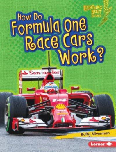 Cover for Buffy Silverman · How Do Formula One Race Cars Work? (Book) (2016)