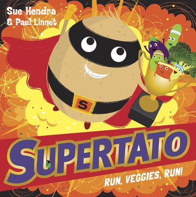 Cover for Sue Hendra · Supertato Run, Veggies, Run! (Pocketbok) (2017)
