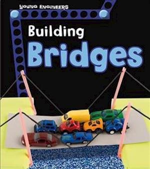Cover for Tammy Enz · Building Bridges - Young Engineers (Hardcover Book) (2017)