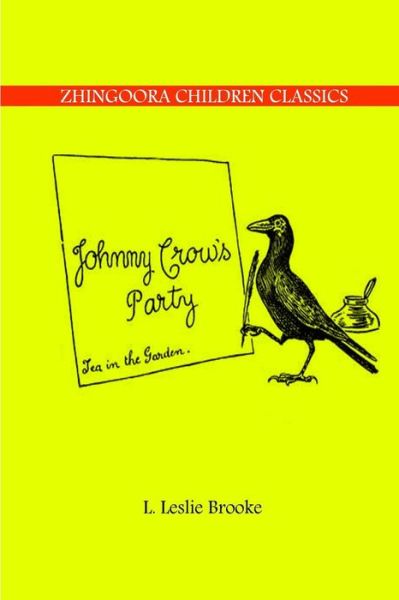 Johnny Crow's Party - L Leslie Brooke - Książki - Createspace - 9781478391036 - 9 sierpnia 2012