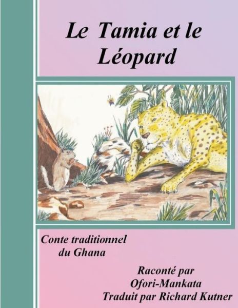 Cover for Mr Ofori-mankata · Le Tamia et Le Leopard (Paperback Book) (2012)