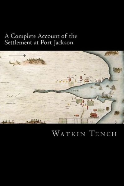 Cover for Watkin Tench · A Complete Account of the Settlement at Port Jackson (Paperback Bog) (2012)