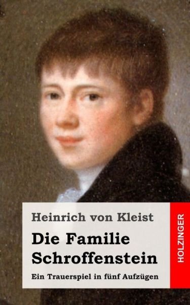 Cover for Heinrich Von Kleist · Die Familie Schroffenstein: Ein Trauerspiel in Funf Aufzugen (Pocketbok) (2013)