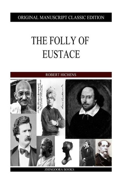 Cover for Robert Hichens · The Folly of Eustace (Paperback Book) (2013)