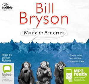 Made in America - Bill Bryson - Audio Book - Bolinda Publishing - 9781486295036 - June 1, 2015