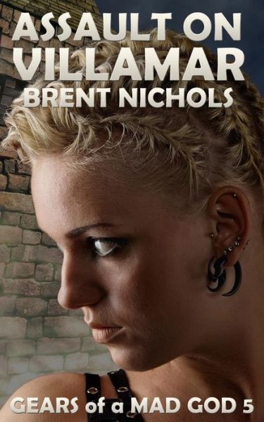 Cover for Brent Nichols · Assault on Villamar (Paperback Book) (2013)