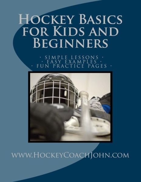 Cover for Coach John · Hockey Basics for Kids and Beginners (Paperback Book) (2014)