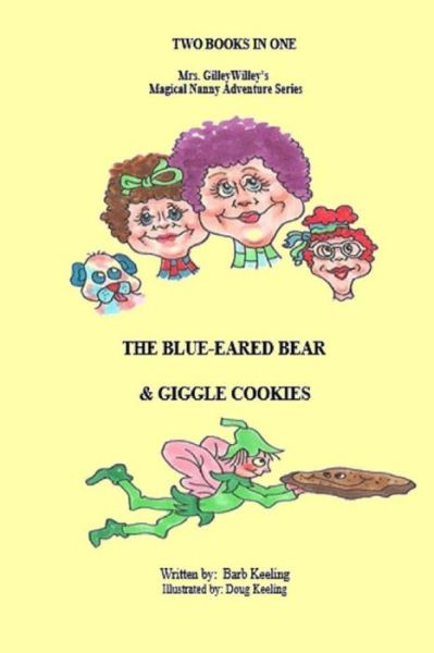 Cover for Barb Keeling · The Blue Eared Bear &amp; Giggle Cookies (Paperback Book) (2014)