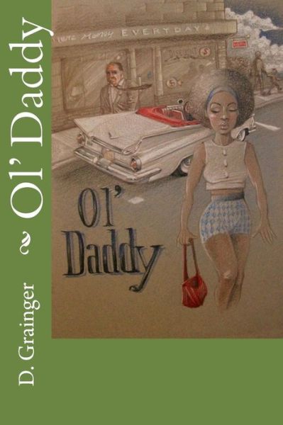 Cover for Mr D Elwood Grainger · Ol' Daddy (Paperback Book) (2014)