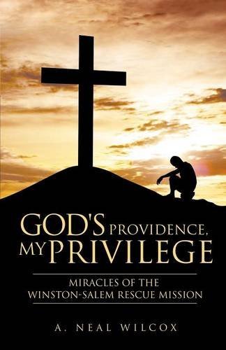 Cover for A Neal Wilcox · God's Providence, My Privilege (Paperback Book) (2014)