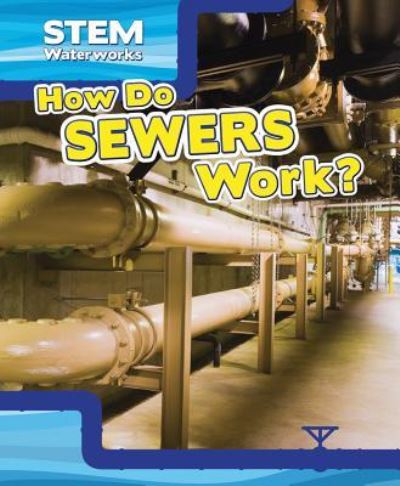 Cover for Greg Roza · How Do Sewers Work? (Paperback Book) (2016)