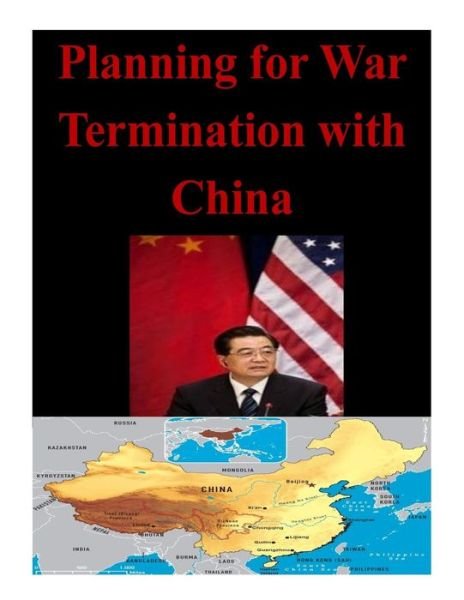 Cover for Naval War College · Planning for War Termination with China (Paperback Bog) (2014)