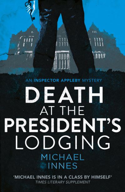 Death at the President's Lodging - Michael Innes - Książki - Open Road Integrated Media, Inc. - 9781504092036 - 27 lutego 2024