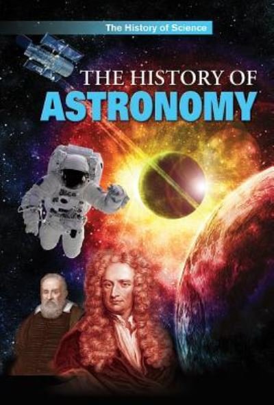 Cover for Anne Rooney · The History of Astronomy (Hardcover bog) (2017)