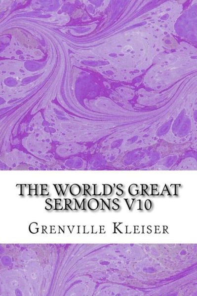Cover for Grenville Kleiser · The World?s Great Sermons V10: (Grenville Kleiser Classics Collection) (Taschenbuch) (2015)