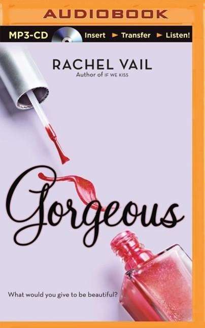 Cover for Rachel Vail · Gorgeous (MP3-CD) (2015)