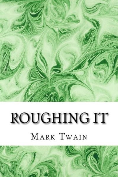 Cover for Mark Twain · Roughing It: (Mark Twain Classics Collection) (Pocketbok) (2015)
