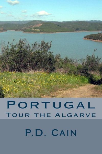 Cover for P D Cain · Tour the Algarve: Portugal (Paperback Book) (2015)