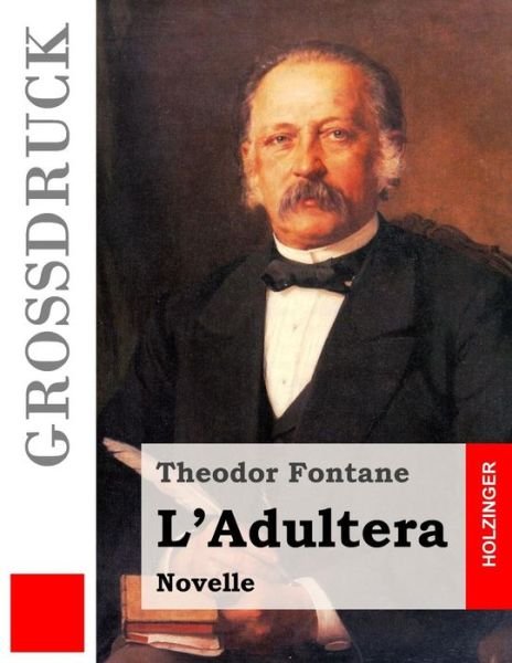 Cover for Theodor Fontane · L'adultera (Grossdruck) (Paperback Book) (2015)