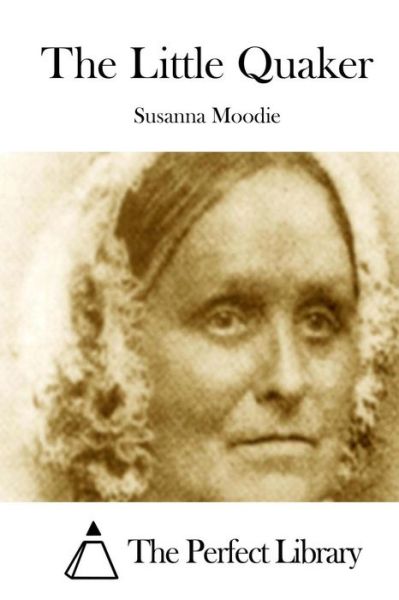 Cover for Susanna Moodie · The Little Quaker (Paperback Book) (2015)