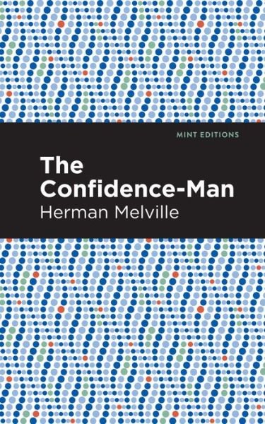 Cover for Herman Melville · The Confidence-Man - Mint Editions (Paperback Bog) (2021)