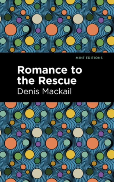 Cover for Denis Mackail · Romance to the Rescue - Mint Editions (Paperback Book) (2021)