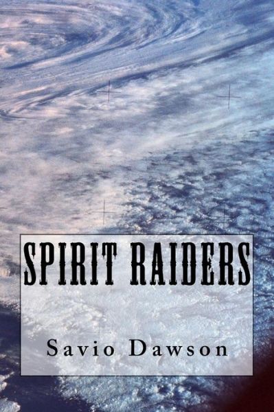 Cover for Savio Dawson · Spirit Raiders (Paperback Book) (2015)