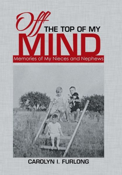 Cover for Carolyn Furlong · Off the Top of My Mind (Hardcover bog) (2016)