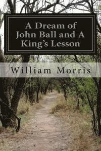 Cover for William Morris · A Dream of John Ball and a King's Lesson (Paperback Bog) (2015)