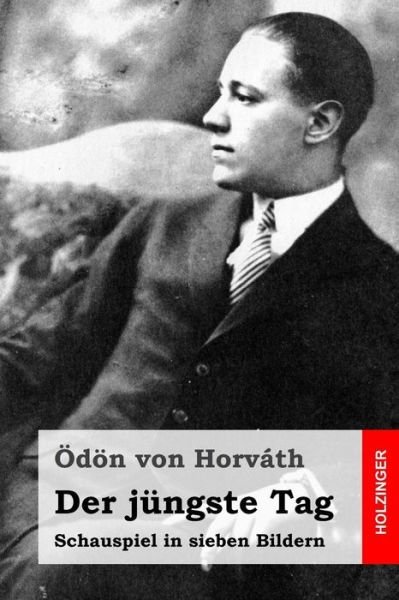 Cover for Odon Von Horvath · Der Jungste Tag: Schauspiel in Sieben Bildern (Pocketbok) (2015)