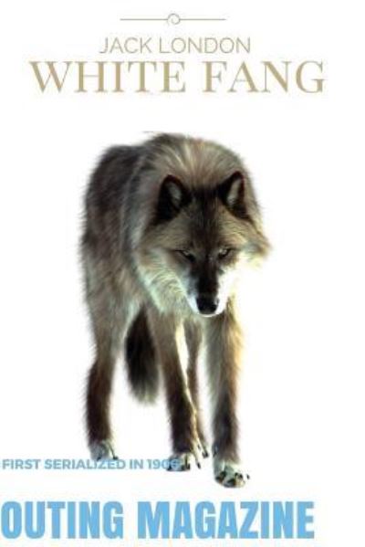 White Fang - Jack London - Kirjat - Createspace Independent Publishing Platf - 9781516831036 - keskiviikko 4. marraskuuta 2015