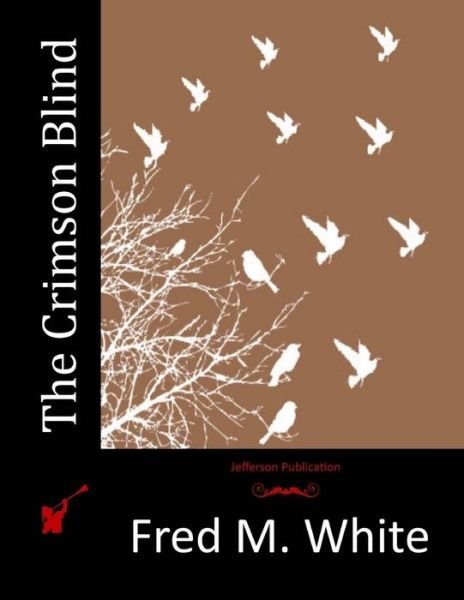 Cover for Fred M White · The Crimson Blind (Pocketbok) (2015)