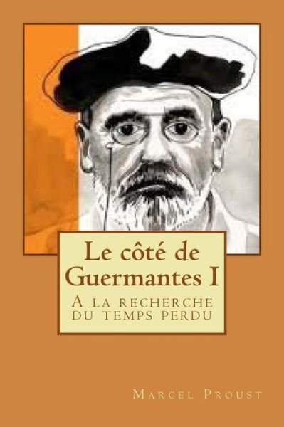Cover for M Marcel Proust · Le Cote De Guermantes I: a La Recherche Du Temps Perdu (Paperback Book) (2015)
