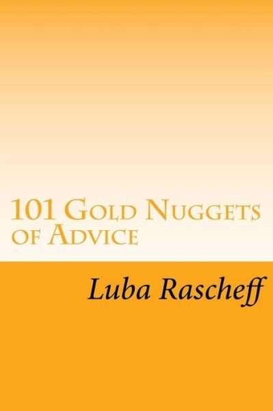 Cover for Luba Rascheff · 101 Gold Nuggets of Advice (Paperback Bog) (2015)