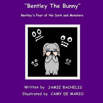 Cover for Jamie Bachelis · Bentley The Bunny (Paperback Book) (2015)