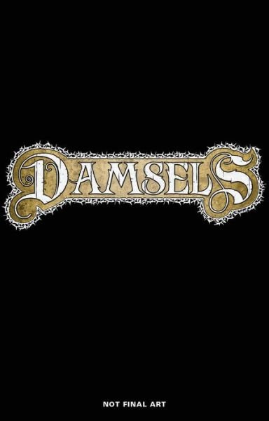 Cover for Leah Moore · Damsels Volume 1 - DAMSELS TP (Paperback Book) (2017)