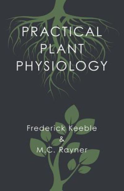 Cover for Frederick Keeble · Practical Plant Physiology (Paperback Book) (2018)