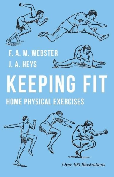Cover for F A M Webster · Keeping Fit - Home Physical Exercises (Pocketbok) (2019)