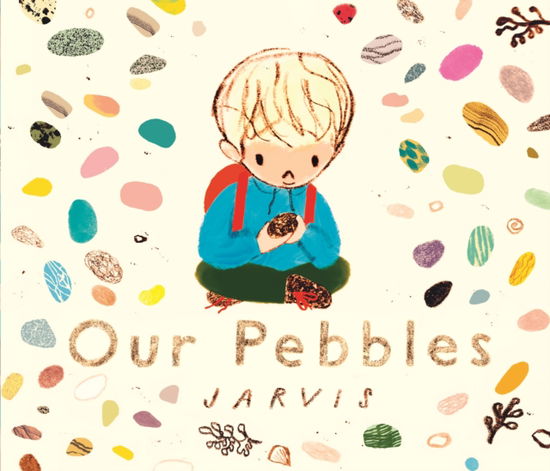 Cover for Jarvis · Our Pebbles (Hardcover Book) (2025)