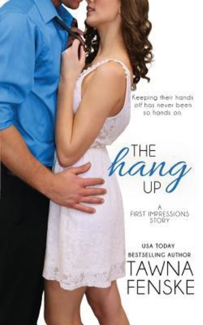 Cover for Tawna Fenske · The Hang Up (Paperback Book) (2016)