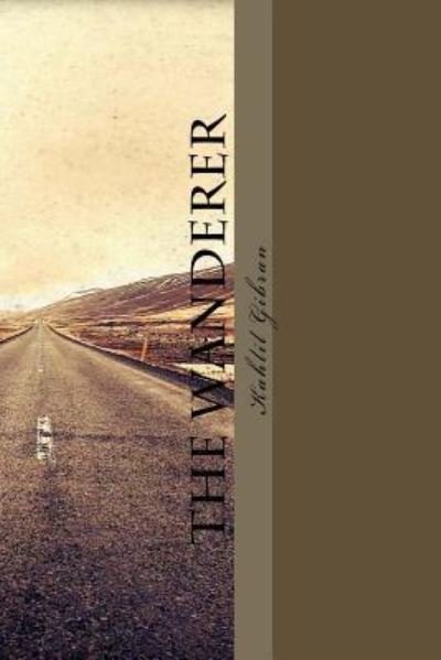 Cover for Kahlil Gibran · The Wanderer (Paperback Bog) (2016)