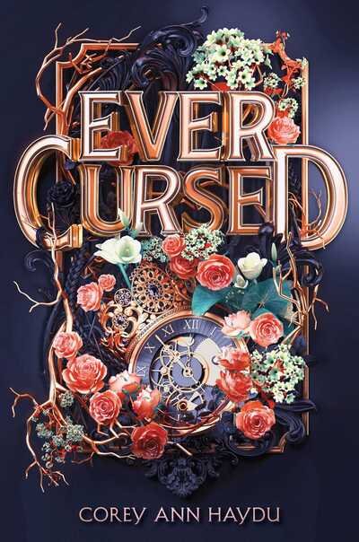 Cover for Corey Ann Haydu · Ever Cursed (Hardcover bog) (2020)