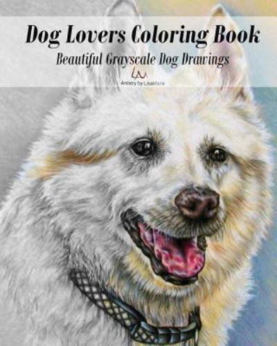 Dog Lovers Coloring Book - Lisa Marie - Books - Createspace Independent Publishing Platf - 9781535360036 - October 22, 2017