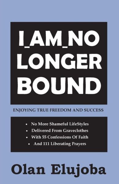 Cover for Olan Elujoba · I Am No Longer Bound (Paperback Book) (2017)