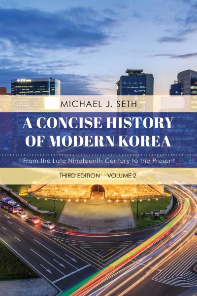 Cover for Michael J. Seth · A Concise History of Modern Korea: From the Late Nineteenth Century to the Present (Hardcover Book) [Third edition] (2019)