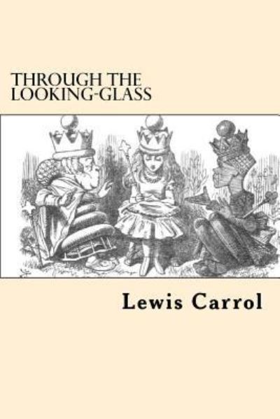 Cover for Lewis Carrol · Through the Looking-Glass (Paperback Bog) (2017)